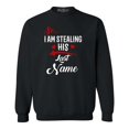 thumbnail image 1 of Shop4Ever Men's So I'm Stealing His Last Name Couples Matching Crewneck Sweatshirt Medium Black, 1 of 5