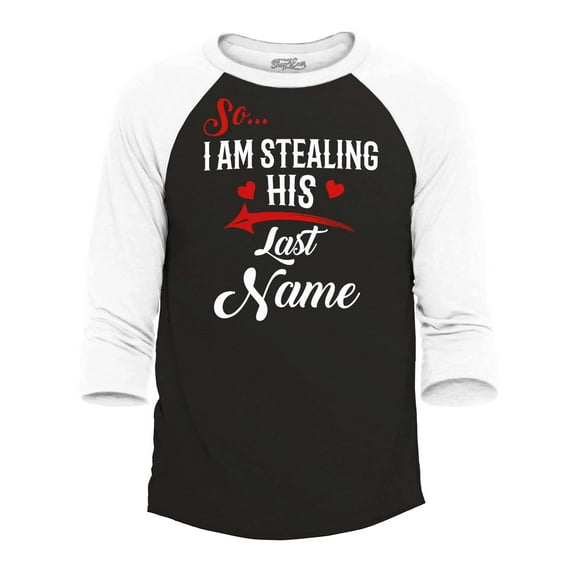 Shop4Ever Men's So I'm Stealing His Last Name Couples Matching Raglan Baseball Shirt Small Black/White