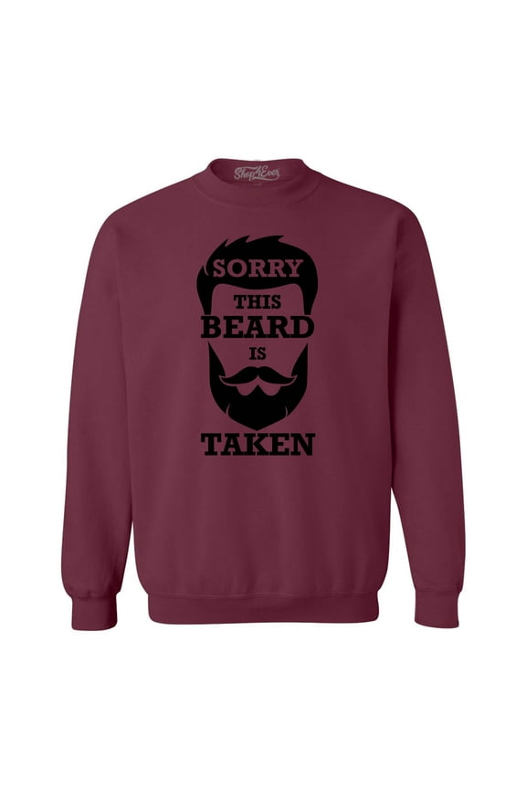 Men's Sorry This Beard is Taken Funny Hipster Valentines Crewneck Sweatshirt Large Maroon