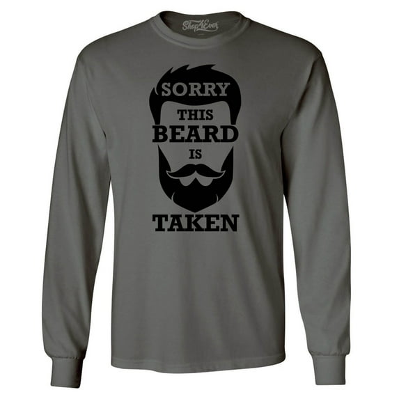 Shop4Ever Men's Sorry This Beard is Taken Funny Hipster Valentines Long Sleeve Shirt X-Large Charcoal