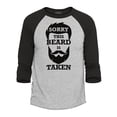 thumbnail image 1 of Shop4Ever Men's Sorry This Beard is Taken Funny Hipster Valentines Raglan Baseball Shirt Medium Heather Grey/Black, 1 of 4