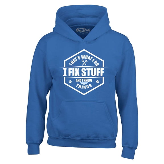 Shop4Ever Men's That's What I Do I Fix Stuff And I Know Things Handyman Mechanic Hooded Sweatshirt Hoodie Medium Royal Blue