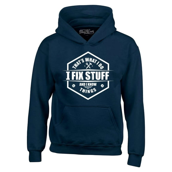 Shop4Ever Men's That's What I Do I Fix Stuff And I Know Things Handyman Mechanic Hooded Sweatshirt Hoodie Small Navy