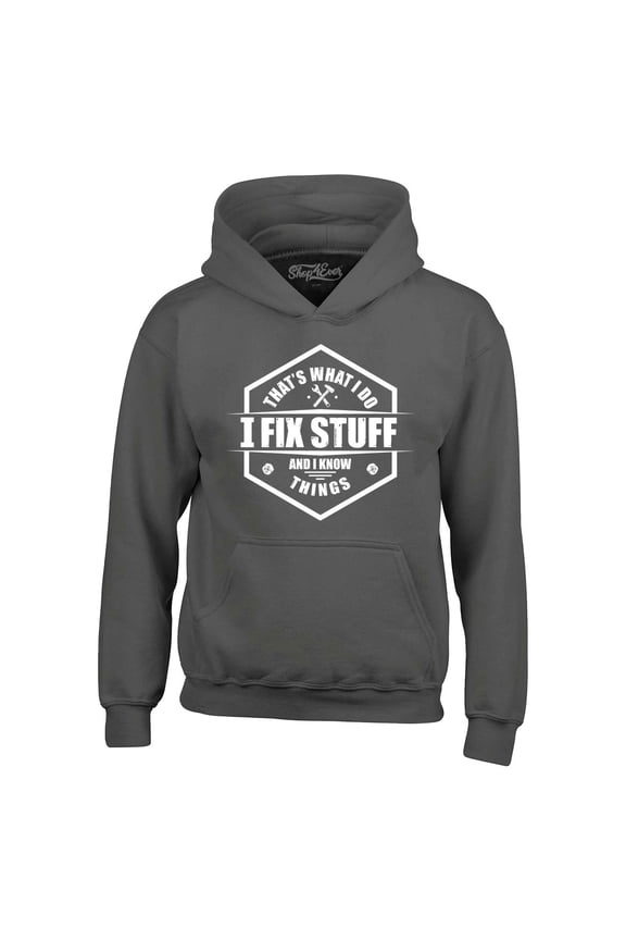 Men's That's What I Do I Fix Stuff And I Know Things Handyman Mechanic Hooded Sweatshirt Hoodie X-Large Charcoal