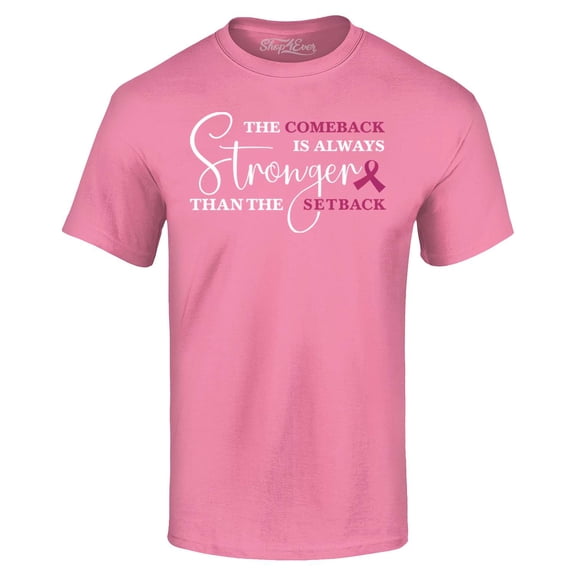 Shop4Ever Men's The Comeback is Always Stronger Than The Setback Graphic T-shirt Large Azalea Pink