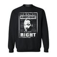 thumbnail image 1 of Shop4Ever Men's The Time is Always Right to Do What is Right MLK Crewneck Sweatshirt XXX-Large Black, 1 of 5