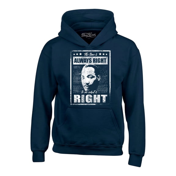 Shop4Ever Men's The Time is Always Right to Do What is Right MLK Hooded Sweatshirt Hoodie Small Navy