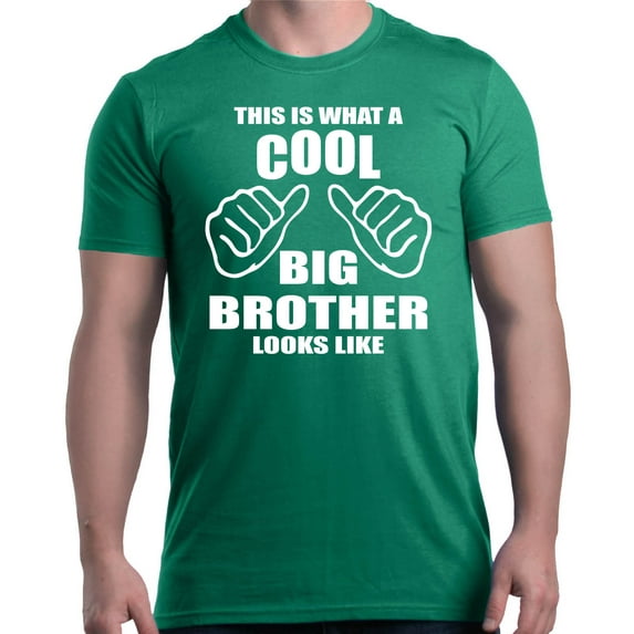 Shop4Ever Men's This Is What A Cool Big Brother Looks Like Graphic T-shirt X-Large Kelly