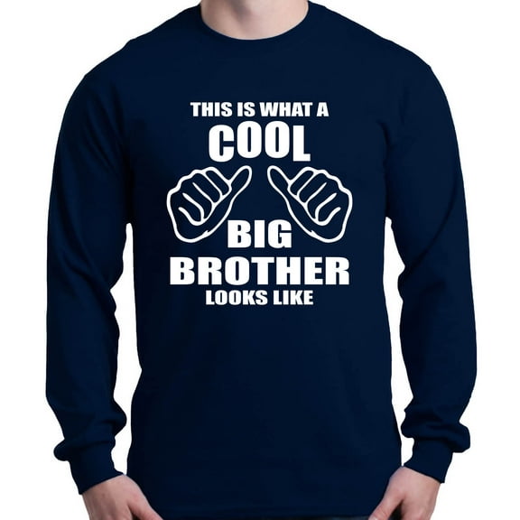 Shop4Ever Men's This Is What A Cool Big Brother Looks Like Long Sleeve Shirt Large Navy