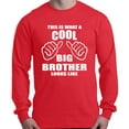 thumbnail image 1 of Shop4Ever Men's This Is What A Cool Big Brother Looks Like Long Sleeve Shirt Small Red, 1 of 5