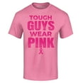 thumbnail image 1 of Shop4Ever Men's Tough Guys Wear Pink Breast Cancer Awareness Graphic T-shirt Medium Azalea Pink, 1 of 5