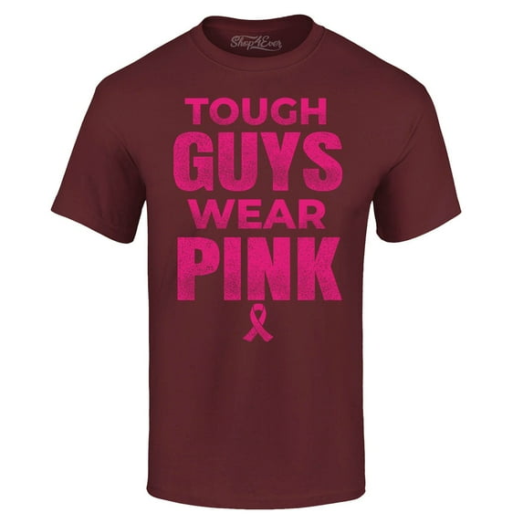 Shop4Ever Men's Tough Guys Wear Pink Breast Cancer Awareness Graphic T-shirt Medium Maroon