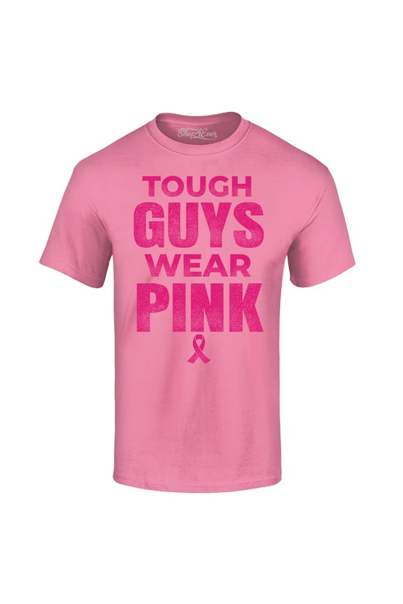 Men's Tough Guys Wear Pink Breast Cancer Awareness Graphic T-shirt XXXX-Large Azalea Pink