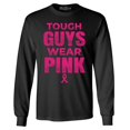 thumbnail image 1 of Shop4Ever Men's Tough Guys Wear Pink Breast Cancer Awareness Long Sleeve Shirt Small Black, 1 of 5