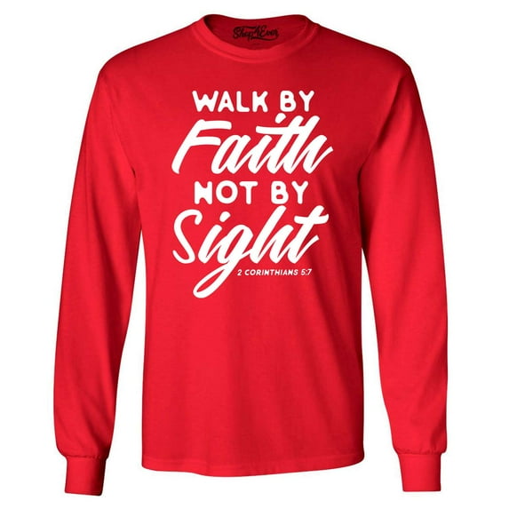 Shop4Ever Men's Walk by Faith Not by Sight 2 Corinthians 5:7 Long Sleeve Shirt Large Red