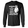 thumbnail image 1 of Shop4Ever Men's Warning May Start Spontaneously Talking About Anime Long Sleeve Shirt Large Black, 1 of 5