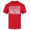 thumbnail image 1 of Shop4Ever Men's Warning May Start Talking About Politics Graphic T-shirt Medium Red, 1 of 5