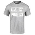 thumbnail image 1 of Shop4Ever Men's Warning May Start Talking About Politics Graphic T-shirt X-Large Sports Grey, 1 of 5
