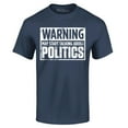 thumbnail image 1 of Shop4Ever Men's Warning May Start Talking About Politics Graphic T-shirt XXXX-Large Navy, 1 of 5