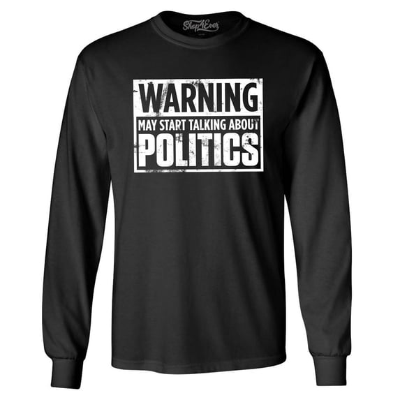 Shop4Ever Men's Warning May Start Talking About Politics Long Sleeve Shirt 2XL Black