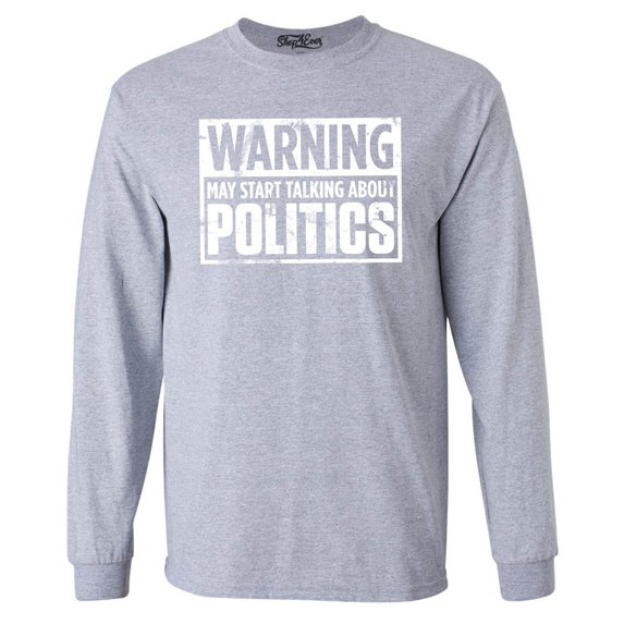 Shop4Ever Men's Warning May Start Talking About Politics Long Sleeve Shirt Large Sports Grey