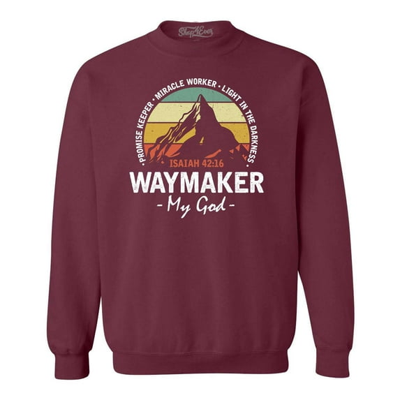 Shop4Ever Men's Waymaker My God Isaiah 42:16 Crewneck Sweatshirt Small Maroon