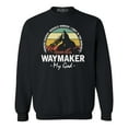 thumbnail image 1 of Shop4Ever Men's Waymaker My God Isaiah 42:16 Crewneck Sweatshirt XXXXX-Large Black, 1 of 5