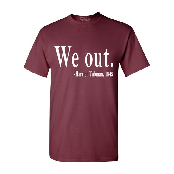 Shop4Ever Men's We Out. Harriet Tubman, 1849 Graphic T-shirt Small Maroon