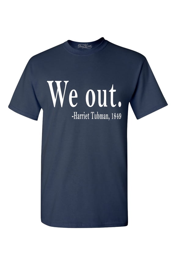 Men's We Out. Harriet Tubman, 1849 Graphic T-shirt X-Large Navy