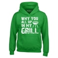 thumbnail image 1 of Shop4Ever Men's Why You All Up in My Grill Funny BBQ  Hooded Sweatshirt Hoodie XX-Large Irish Green, 1 of 5