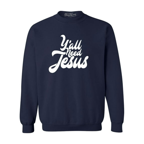 Shop4Ever Men's Y'all Need Jesus Crewneck Sweatshirt X-Large Navy
