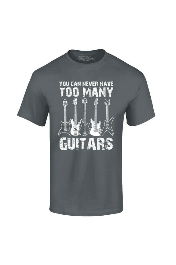 Men's You Can Never Have Too Many Guitars Musician Guitarist Graphic T-shirt XX-Large Charcoal