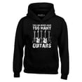thumbnail image 1 of Shop4Ever Men's You Can Never Have Too Many Guitars Musician Guitarist Hooded Sweatshirt Hoodie XXX-Large Black, 1 of 5