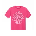 thumbnail image 1 of Shop4Ever My Aunt Says I'm Perfect Like Her Toddler's Cotton T-Shirt 2T Hot Pink, 1 of 6