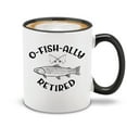 thumbnail image 1 of Shop4Ever O Fish Ally Retired Officially Retired Novelty Ceramic Coffee Mug Tea Cup Gift Fishing Retiree Gift (Black Handle 11 oz.), 1 of 4