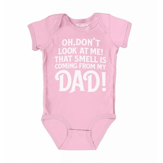 Shop4Ever Oh Don't Look at Me That Smell is My Dad Baby's Bodysuit Infant Cotton Romper 18 Months Pink