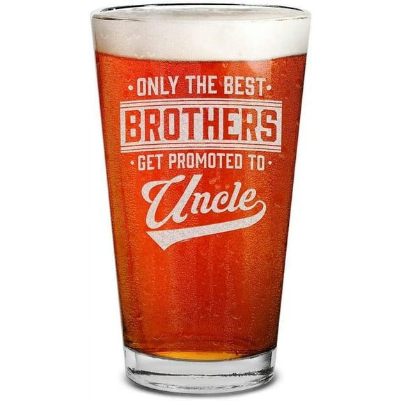Shop4Ever Only The Best Brothers Get Promoted To Uncle Laser Engraved Beer Pint Glass Pregnancy Announcement (16 oz.)
