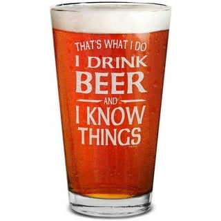 https://i5.walmartimages.com/seo/Shop4Ever-That-s-What-I-Do-I-Drink-and-I-Know-Things-Laser-Engraved-Beer-Pint-Glass-Funny-Drinking-Beer-Glass-16-oz_84cd3394-cb66-4d3f-94fd-15d13105df50.be021993562d6a2cb89f4de0ece2d0a9.jpeg?odnHeight=320&odnWidth=320&odnBg=FFFFFF