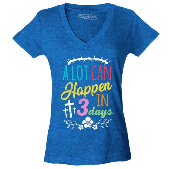 Shop4Ever Women's A Lot Can Happen in 3 Days Easter Christian Slim Fit V-Neck T-Shirt Medium Heather Royal Blue