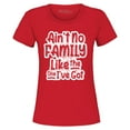 thumbnail image 1 of Shop4Ever Women's Ain't No Family Like The One I've Got Reunion Graphic T-Shirt Small Red, 1 of 5