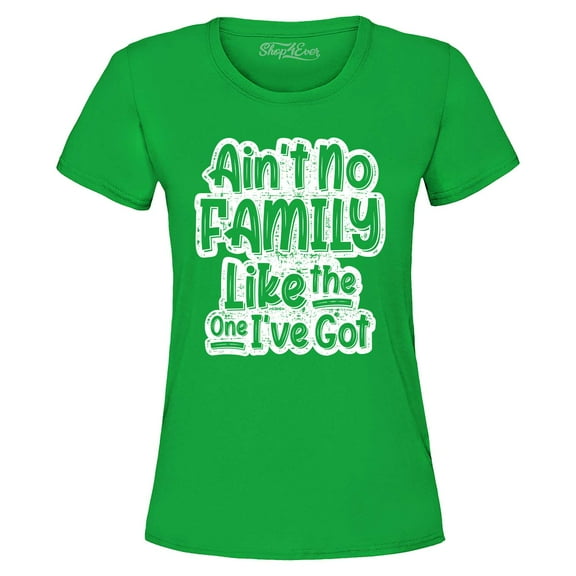 Shop4Ever Women's Ain't No Family Like The One I've Got Reunion Graphic T-Shirt XX-Large Irish Green
