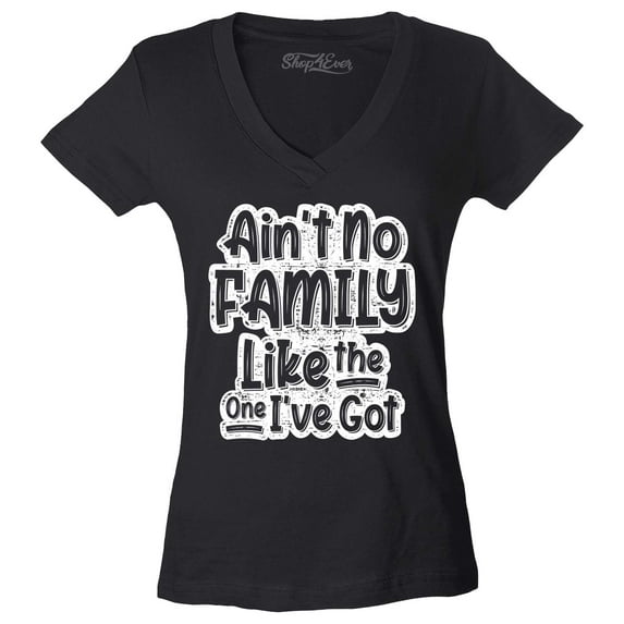 Shop4Ever Women's Ain't No Family Like The One I've Got Reunion Slim Fit V-Neck T-Shirt X-Small Black
