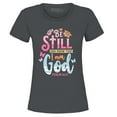 thumbnail image 1 of Shop4Ever Women's Be Still and Know That I Am God Psalm 46:10 Graphic T-Shirt Large Charcoal, 1 of 5