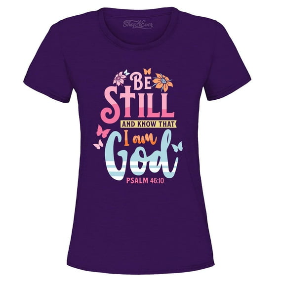 Shop4Ever Women's Be Still and Know That I Am God Psalm 46:10 Graphic T-Shirt XX-Large Purple