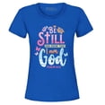 thumbnail image 1 of Shop4Ever Women's Be Still and Know That I Am God Psalm 46:10 Graphic T-Shirt XX-Large Royal Blue, 1 of 5