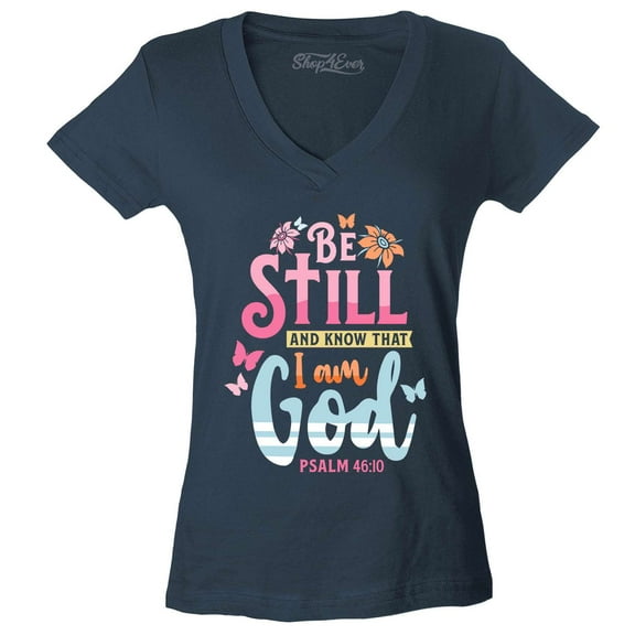 Shop4Ever Women's Be Still and Know That I Am God Psalm 46:10 Slim Fit V-Neck T-Shirt X-Large Charcoal