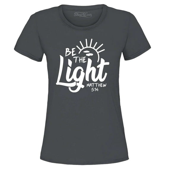 Shop4Ever Women's Be The Light Matthew 5:14 Graphic T-Shirt X-Large Charcoal