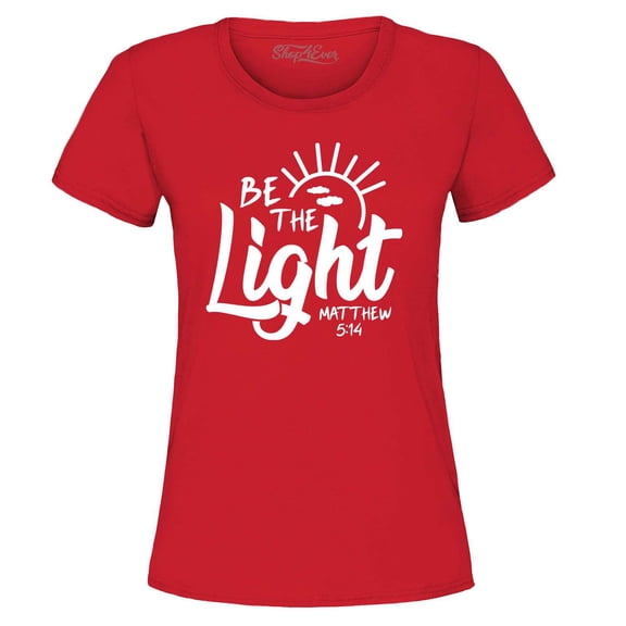 Shop4Ever Women's Be The Light Matthew 5:14 Graphic T-Shirt X-Large Red