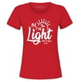thumbnail image 1 of Shop4Ever Women's Be The Light Matthew 5:14 Graphic T-Shirt XX-Large Red, 1 of 5