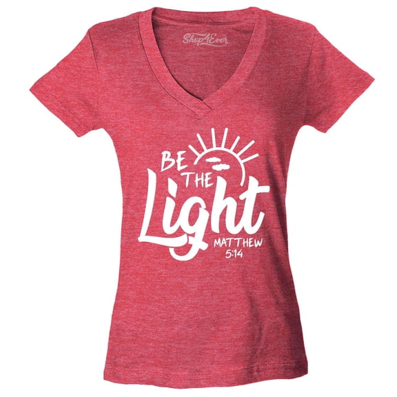 Shop4Ever Women's Be The Light Matthew 5:14 Slim Fit V-Neck T-Shirt X-Small Heather Red